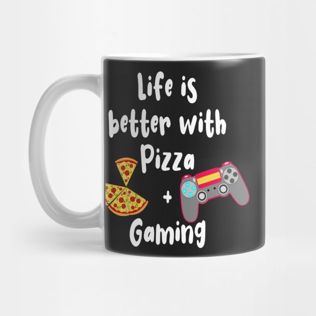 Life is Better with Pizza and Gaming by PlanetMonkey